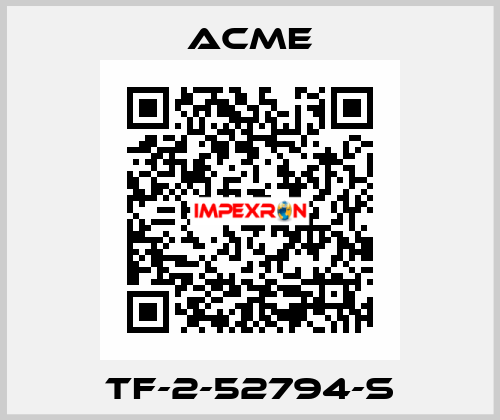 TF-2-52794-S Acme