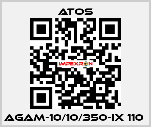 AGAM-10/10/350-IX 110  Atos