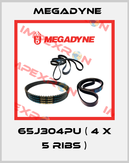 65J304PU ( 4 x 5 ribs ) Megadyne