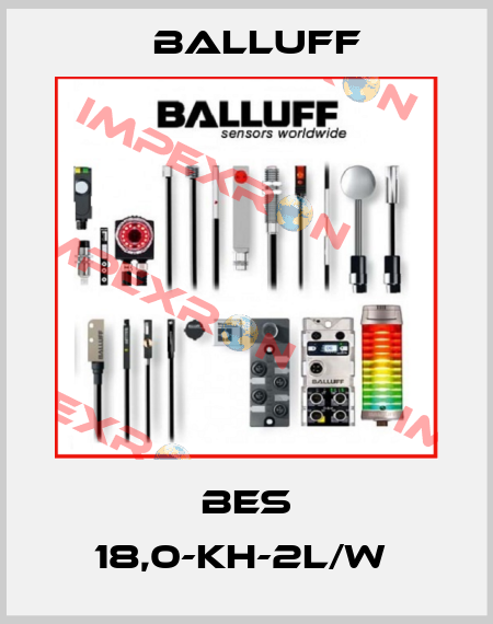 BES 18,0-KH-2L/W  Balluff