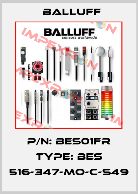 P/N: BES01FR Type: BES 516-347-MO-C-S49 Balluff