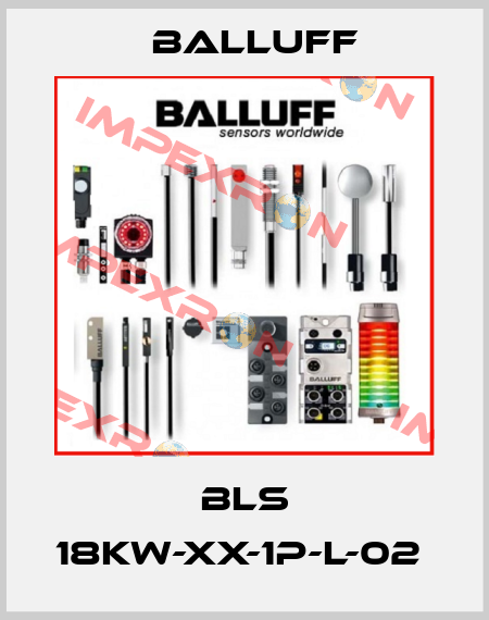 BLS 18KW-XX-1P-L-02  Balluff