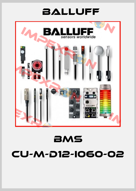BMS CU-M-D12-I060-02  Balluff