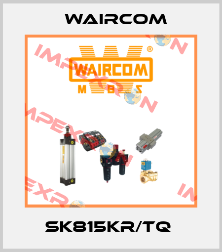 SK815KR/TQ  Waircom