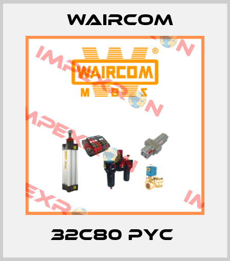 32C80 PYC  Waircom