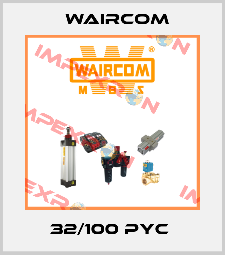 32/100 PYC  Waircom