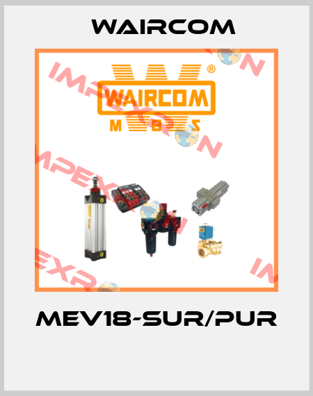 MEV18-SUR/PUR  Waircom