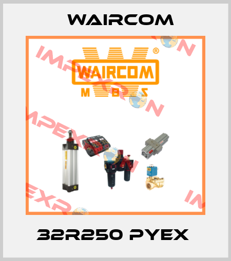 32R250 PYEX  Waircom