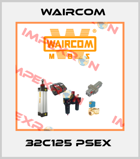 32C125 PSEX  Waircom