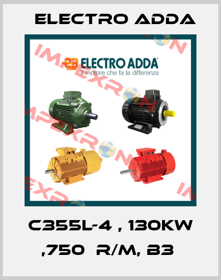 C355L-4 , 130KW ,750  R/M, B3  Electro Adda