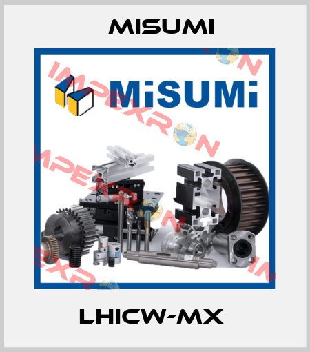 LHICW-MX  Misumi