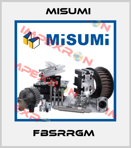 FBSRRGM  Misumi