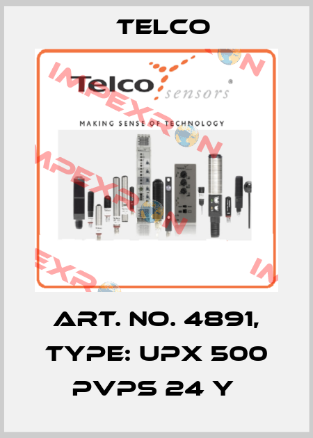 Art. No. 4891, Type: UPX 500 PVPS 24 Y  Telco