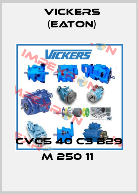 CVCS 40 C3 B29 M 250 11  Vickers (Eaton)