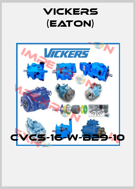 CVCS-16-W-B29-10  Vickers (Eaton)