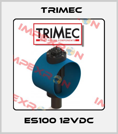 ES100 12VDC Trimec