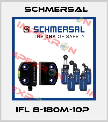 IFL 8-180M-10P  Schmersal