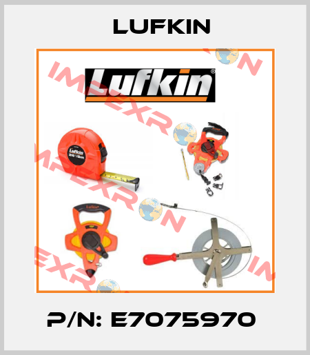P/N: E7075970  Lufkin