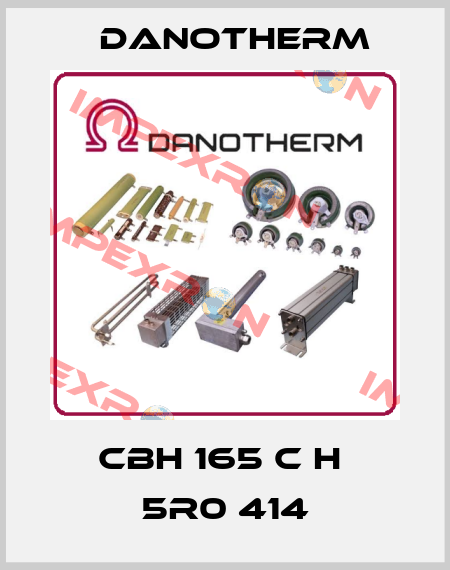 CBH 165 C H  5R0 414 Danotherm