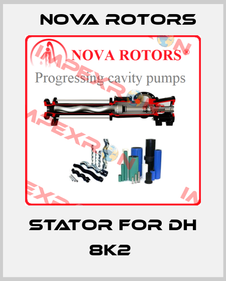 stator for DH 8K2  Nova Rotors