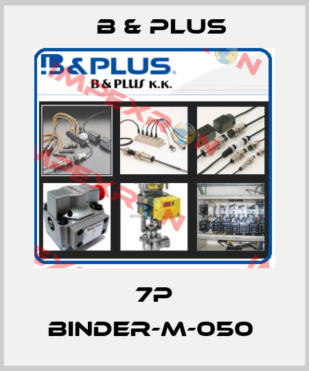 7P BINDER-M-050  B & PLUS