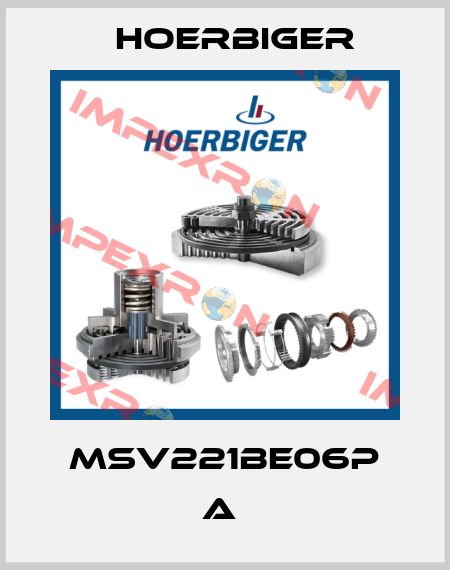 MSV221BE06P A  Hoerbiger