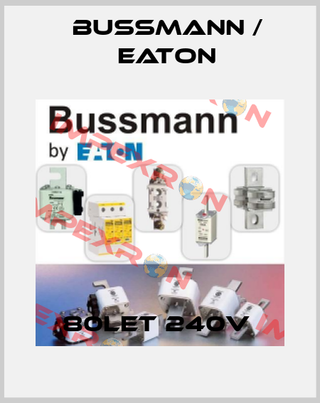 80LET 240V  BUSSMANN / EATON