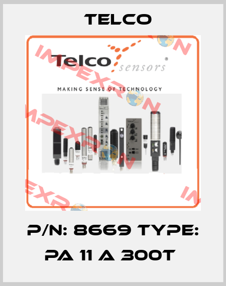P/N: 8669 Type: PA 11 A 300T  Telco
