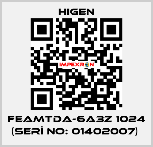 FEAMTDA-6A3Z 1024 (SERİ NO: 01402007)  Higen