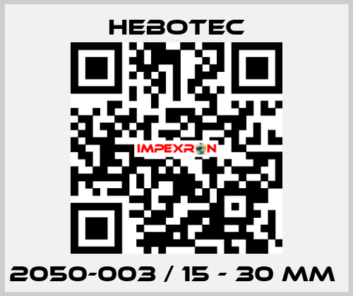 2050-003 / 15 - 30 mm  HEBOTEC