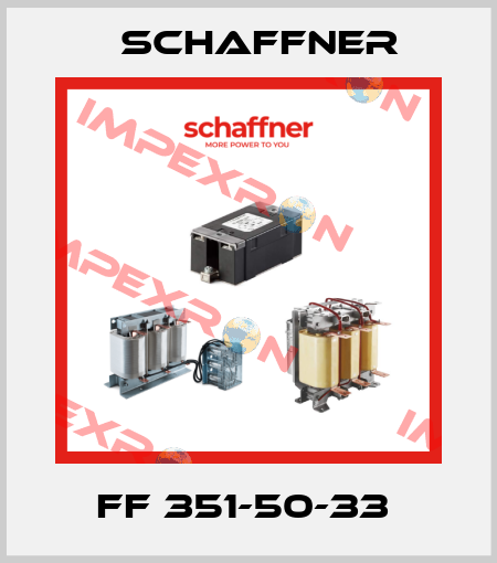 FF 351-50-33  Schaffner