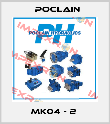 MK04 - 2  Poclain