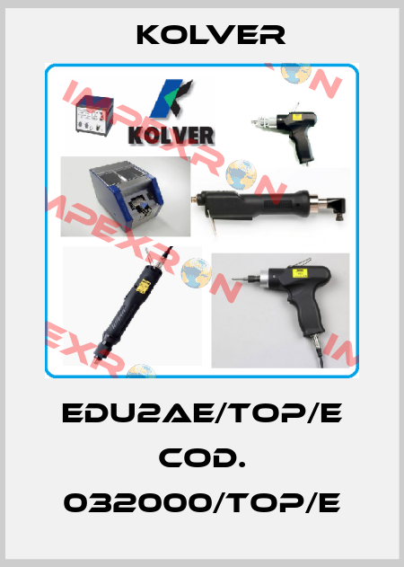 EDU2AE/TOP/E Cod. 032000/TOP/E KOLVER