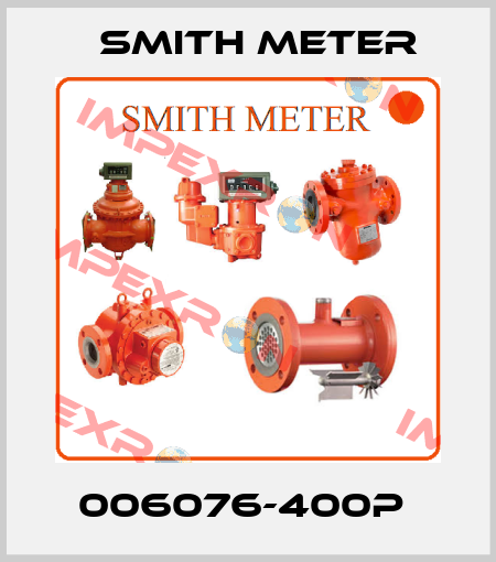 006076-400P  Smith Meter