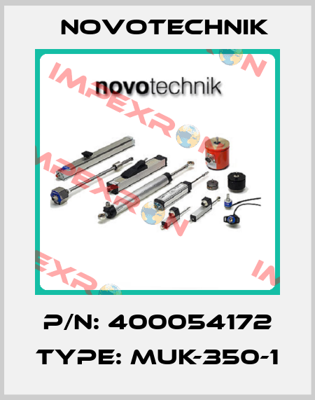 P/N: 400054172 Type: MUK-350-1 Novotechnik