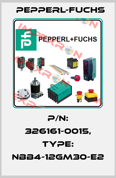 p/n: 326161-0015, Type: NBB4-12GM30-E2 Pepperl-Fuchs