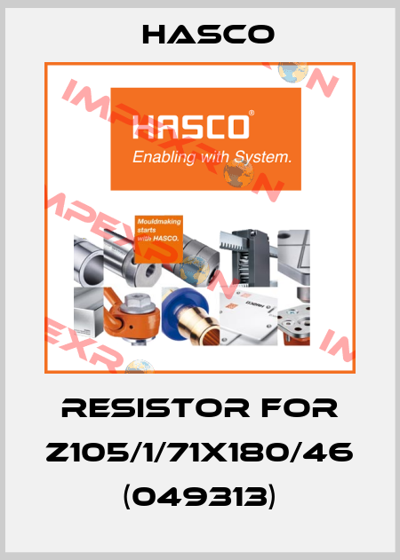 Resistor for Z105/1/71x180/46 (049313) Hasco