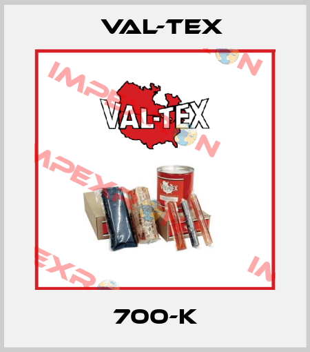 700-K Val-Tex