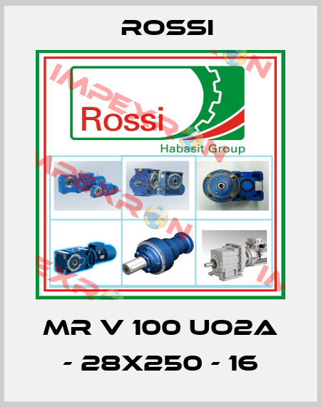 MR V 100 UO2A - 28x250 - 16 Rossi
