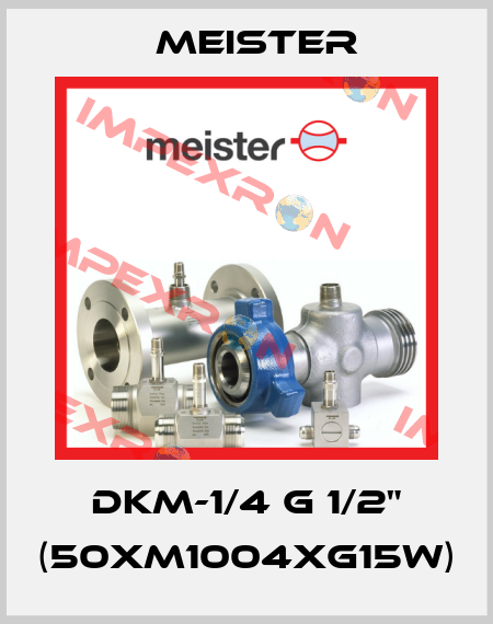 DKM-1/4 G 1/2" (50XM1004XG15W) Meister