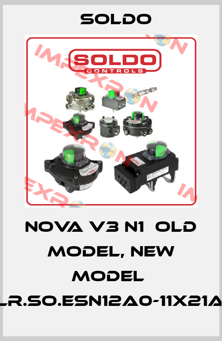 NOVA V3 N1  old model, new model  ELR.SO.ESN12A0-11X21A4 Soldo