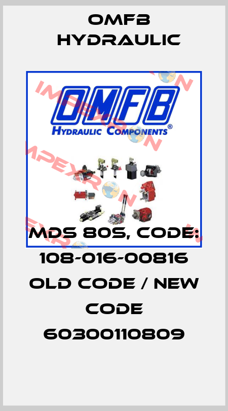 MDS 80S, Code: 108-016-00816 old code / new code 60300110809 OMFB Hydraulic