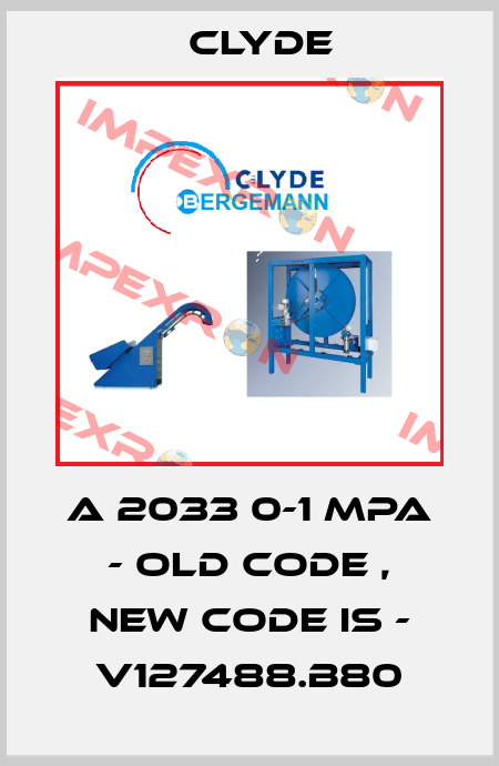 A 2033 0-1 MPA - old code , new code is - V127488.B80 Clyde