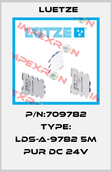 P/N:709782 Type: LDS-A-9782 5m PUR DC 24V Luetze