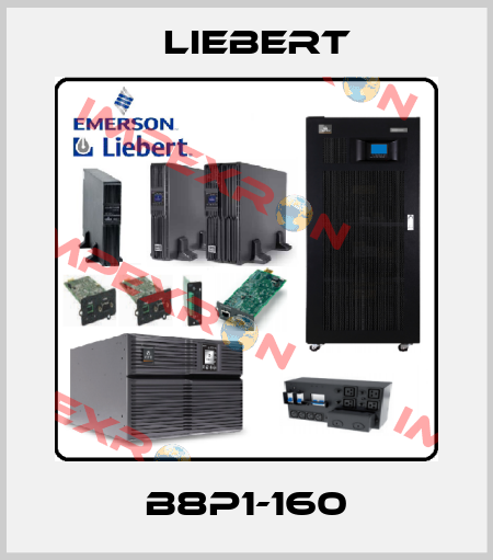 B8P1-160 Liebert