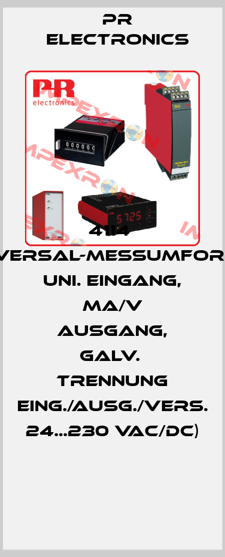 4114  (Universal-Messumformer  Uni. Eingang, mA/V Ausgang, galv.  Trennung Eing./Ausg./Vers.  24...230 VAC/DC)  Pr Electronics