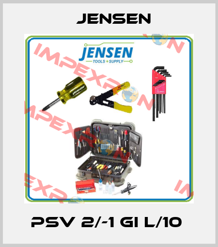 PSV 2/-1 GI L/10  Jensen