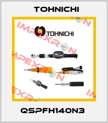 QSPFH140N3  Tohnichi