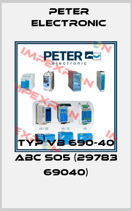 Typ VB 690-40 ABC SO5 (29783 69040) Peter Electronic
