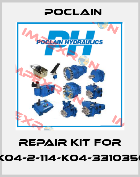 Repair kit for MK04-2-114-K04-33103500 Poclain